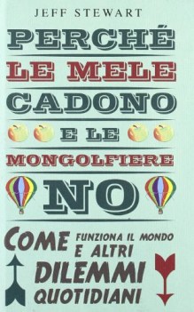 perch le mele cadono e le mongolfiere no