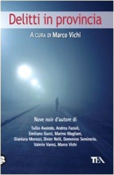 Delittti in provincia. 9 noir d\'autore