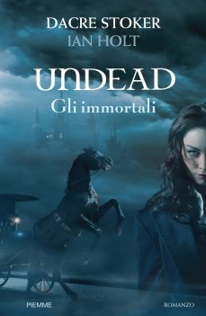 undead. gli immortali