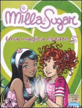 milla e sugar magica estate 5