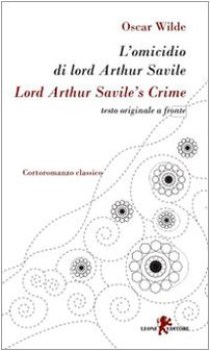 omicidio di lord arthur savile. testo inglese a fronte