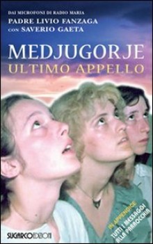 medjugorje ultimo appello