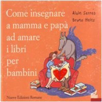 come insegnare a mamma e pap ad amare i libri per i bambini