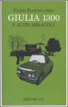 giulia 1300 e altri miracoli