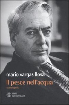 pesce nell\'acqua. autobiografia