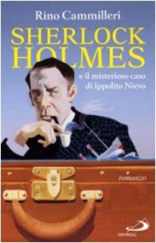 sherlock holmes e il misterioso caso di ippolito nievo