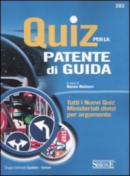 quiz per la patente di guida (303) nuovi quiz ministeriali x argomento