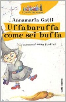 uffa baruffa come sei buffa