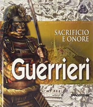 guerrieri sacrificio e onore