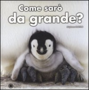 come sar da grande?