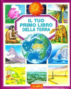 tuo primo libro della terra