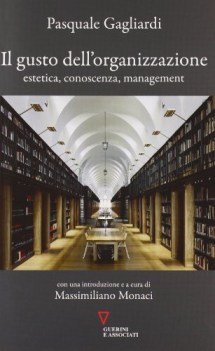 gusto dell\'organizzazione. estetica conoscenza management