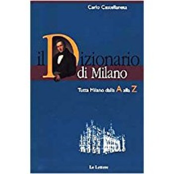 dizionario di milano tutta milano dalla a alla z