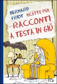 ricette per racconti a testa in giu\' ESAURITO