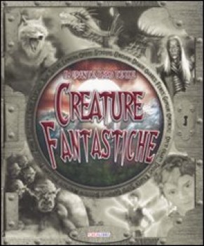 grande libro delle creature fantastiche