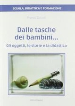 dalle tasche dei bambini oggetti storie didattica