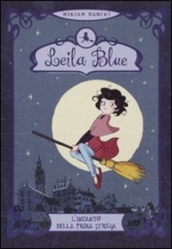 leila blue 1-l\'incanto della prima strega