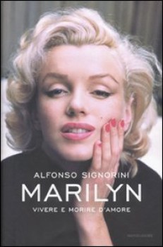 marilyn vivere e morire d\'amore