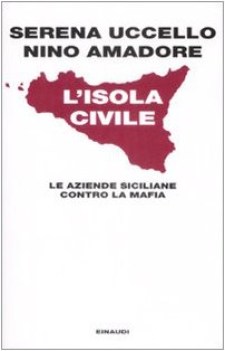 isola civile. le aziende siciliane contro la mafia