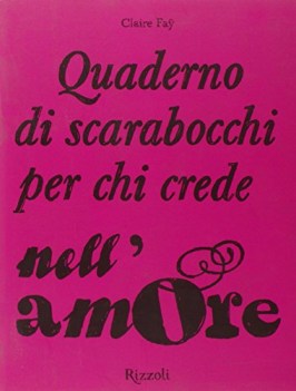 quaderno di scarabocchi per chi crede nell\'amore