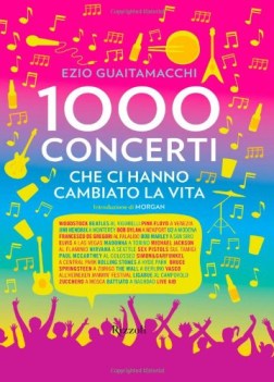 1000 concerti che ci hanno cambiato la vita