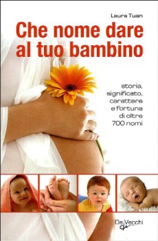 che nome dare al tuo bambino         (giunti)