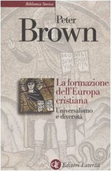 formazione dell\'europa cristiana universalismo e diversita