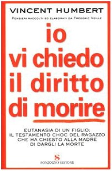 io vi chiedo il diritto di morire