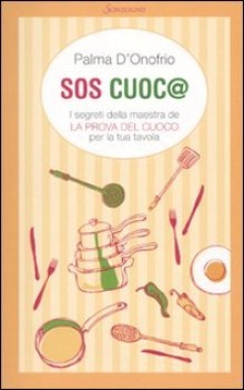 sos cuoco i segreti della maestra de la prova del cuoco