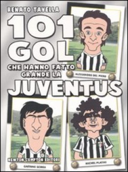 101 gol che hanno fatto grande la juventus