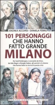 101 personaggi che hanno fatto grande milano