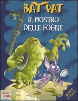 mostro delle fogne (bat pat 8)