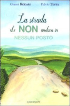 strada che non andava in nessun posto