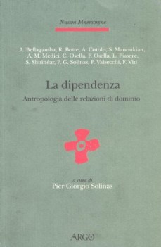 DIPENDENZA. ANTROPOLOGIA DELLE RELAZIONI DI DOMINIO