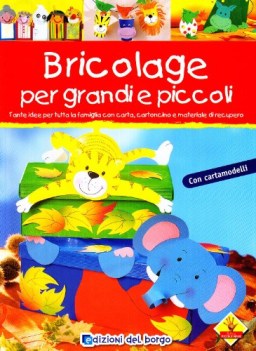 bricolage per grandi e piccoli