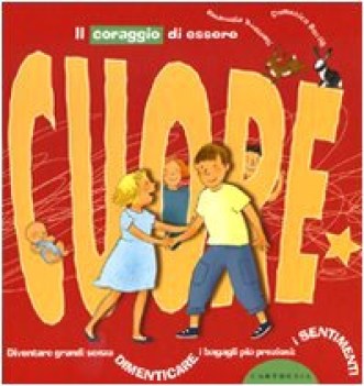 coraggio di essere cuore