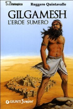 gilgamesh l\'eroe sumero (esaurito)