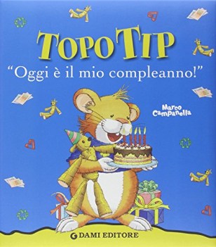 topo tip oggi  il mio compleanno