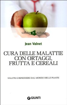 cura delle malattie con ortaggi frutta e cereali