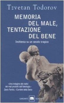 memoria del male, tentazione del bene