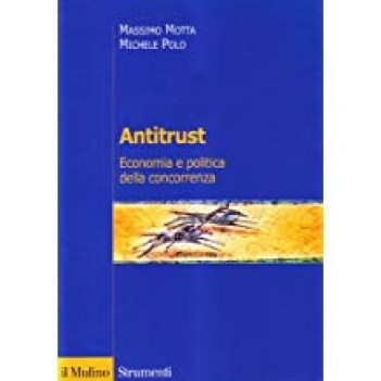 antitrust economia e politica della concorrenza