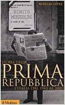 storia della prima repubblica l\'italia dal 1943 al 2003