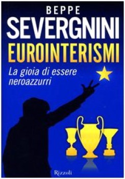 eurointerismi la gioia di essere neroazzurri