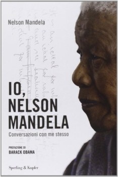 io,nelson mandela.conversazioni con me stesso