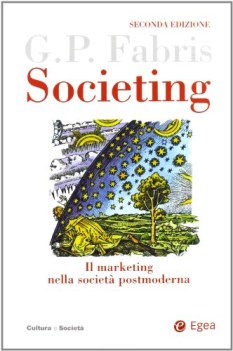 societing il marketing nella societa\' post moderna