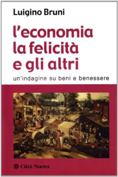 economia la felicit e gli altri