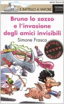 bruno lo zozzo e l\'invasione degli amici invisibili