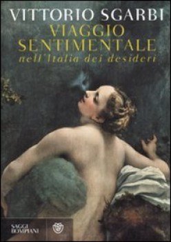 viaggio sentimentale nell\'italia dei desideri