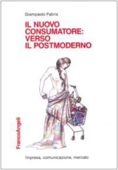 nuovo consumatore: verso il postmodernismo