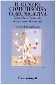 genere come risorsa comunicativa, maschile e femminile nei processi di crescita